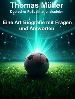 Cover Thomas Müller - Eine Art Biografie mit Fragen und Antworten (eBook, ePUB)