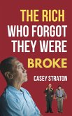 The Rich who Forgot They Were Broke (eBook, ePUB) The Rich who Forgot They Were Broke (eBook, ePUB)