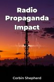 Radio Propaganda Impact (eBook, ePUB) Radio Propaganda Impact (eBook, ePUB)