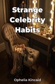Strange Celebrity Habits (eBook, ePUB) Strange Celebrity Habits (eBook, ePUB)