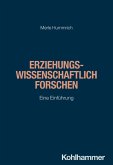 Erziehungswissenschaftlich forschen (eBook, ePUB) Erziehungswissenschaftlich forschen (eBook, ePUB)