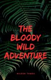 The Bloody Wild Adventure (eBook, ePUB)