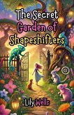 The Secret Garden of Shapeshifters (eBook, ePUB)