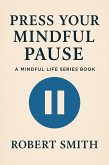 Press Your Mindful Pause (eBook, ePUB)