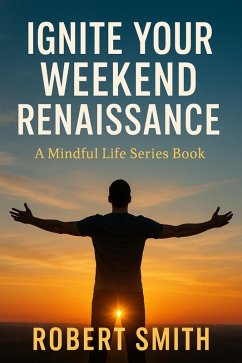 Cover Ignite Your Weekend Renaissance (eBook, ePUB)