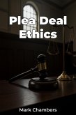 Plea Deal Ethics (eBook, ePUB) Plea Deal Ethics (eBook, ePUB)