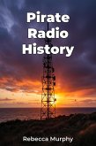 Pirate Radio History (eBook, ePUB) Pirate Radio History (eBook, ePUB)