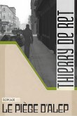 Le piège d'Alep (eBook, ePUB) Le piège d'Alep (eBook, ePUB)