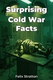 Surprising Cold War Facts (eBook, ePUB) Surprising Cold War Facts (eBook, ePUB)