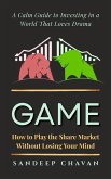 Game: How to Play the Share Market (eBook, ePUB) Game: How to Play the Share Market (eBook, ePUB)