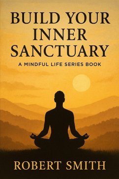 Build Your Inner Sanctuary (eBook, ePUB) - Smith, Robert
