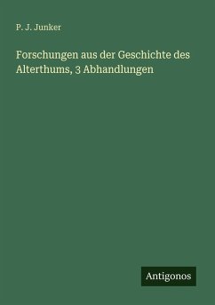 Cover Forschungen aus der Geschichte des Alterthums, 3 Abhandlungen