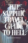 The Sapphic Travel Guide to Hell The Sapphic Travel Guide to Hell