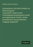 Schopenhauer und seine Freunde: zur Beleuchtung der Frauenstädt-Lindner'schen Vertheidigung Schopenhauer's sowie zur Ergänzung der Schrift, 