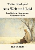 Aus Welt und Leid Aus Welt und Leid
