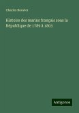 Histoire des marins français sous la République de 1789 à 1803