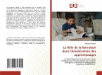 Le Rôle de la Narration dans l'Amélioration des apprentissages Le Rôle de la Narration dans l'Amélioration des apprentissages
