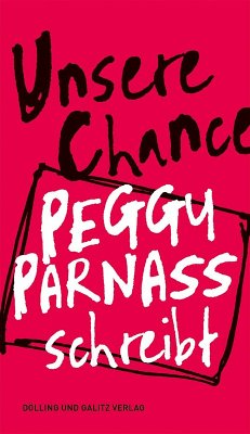 Cover Unsere Chance. Peggy Parnass schreibt