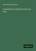 L'Assemblée du clergé de France de 1682 L'Assemblée du clergé de France de 1682
