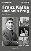 Franz Kafka und sein Prag Franz Kafka und sein Prag
