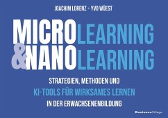 Microlearning und Nanolearning - Lorenz, Joachim;Wüest, Yvo