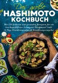 Das große Hashimoto Kochbuch - 150 Rezepte für mehr Wohlbefinden Das große Hashimoto Kochbuch - 150 Rezepte für mehr Wohlbefinden