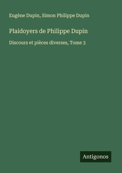 Plaidoyers de Philippe Dupin