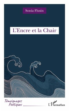 L'Encre et la Chair - Flusin, Sonia