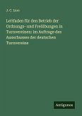 Leitfaden für den Betrieb der Ordnungs- und Freiübungen in Turnvereinen: im Auftrage des Ausschusses der deutschen Turnvereine Leitfaden für den Betrieb der Ordnungs- und Freiübungen in Turnvereinen: im Auftrage des Ausschusses der deutschen Turnvereine