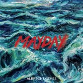 Albrecht Gehse. Mayday Albrecht Gehse. Mayday