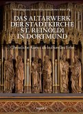Das Altarwerk der Stadtkirche St. Reinoldi in Dortmund Das Altarwerk der Stadtkirche St. Reinoldi in Dortmund