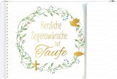 Herzliche Segenswünsche zur Taufe Herzliche Segenswünsche zur Taufe