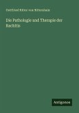 Die Pathologie und Therapie der Rachitis