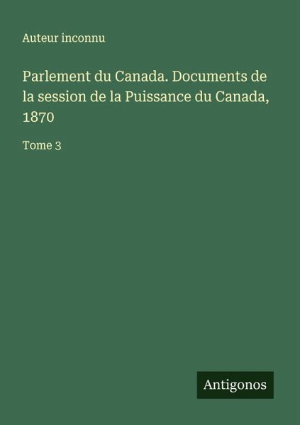 Parlement du Canada. Documents de la session de la Puissance du Canada, 1870