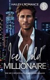 Ice Cold Millionaire Eine spicy Opposites attract Millionaire Romance Ice Cold Millionaire Eine spicy Opposites attract Millionaire Romance