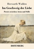 Im Geschweig der Liebe Im Geschweig der Liebe