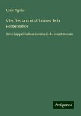Vies des savants illustres de la Renaissance