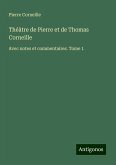 Théàtre de Pierre et de Thomas Corneille Théàtre de Pierre et de Thomas Corneille