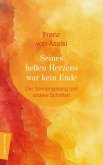 Seines hellen Herzens war kein Ende Seines hellen Herzens war kein Ende