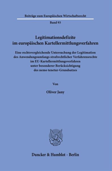 Legitimationsdefizite im europäischen Kartellermittlungsverfahren