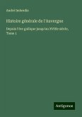 Histoire générale de l'Auvergne Histoire générale de l'Auvergne