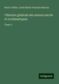 Cover l'Histoire générale des auteurs sacrés et ecclésiastiques