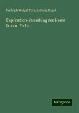 Kupferstich-Sammlung des Herrn Eduard Flohr Kupferstich-Sammlung des Herrn Eduard Flohr