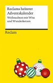 Reclams heiterer Adventskalender. Weihnachten mit Witz und Wunderkerzen Reclams heiterer Adventskalender. Weihnachten mit Witz und Wunderkerzen