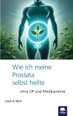 Wie ich meine Prostata selbst heilte Wie ich meine Prostata selbst heilte