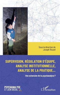 Cover Supervision, régulation d'équipe, analyse institutionnelle et analyse de la pratique...