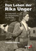 Das Leben der Rika Unger Das Leben der Rika Unger