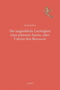 Cover Die unglaubliche Leichtigkeit eines schweren Autors, oder: Calvino liest Boccaccio