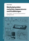 Methylphenidat zwischen Apparaturen und Erzählungen Methylphenidat zwischen Apparaturen und Erzählungen