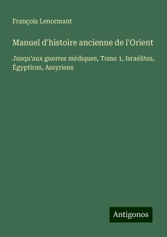 Cover Manuel d'histoire ancienne de l'Orient